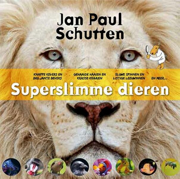 Superslimme dieren - Jan Paul Schutten (ISBN 9789020691436)