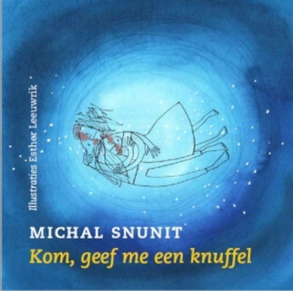 Kom, geef me een knuffel - Michal Snunit (ISBN 9789023956433)