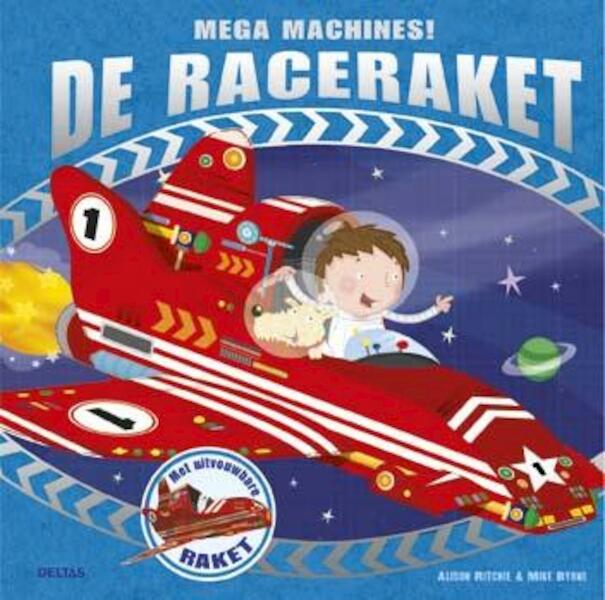 Mega machines! De raceraket - Allison Ritchie (ISBN 9789044736168)