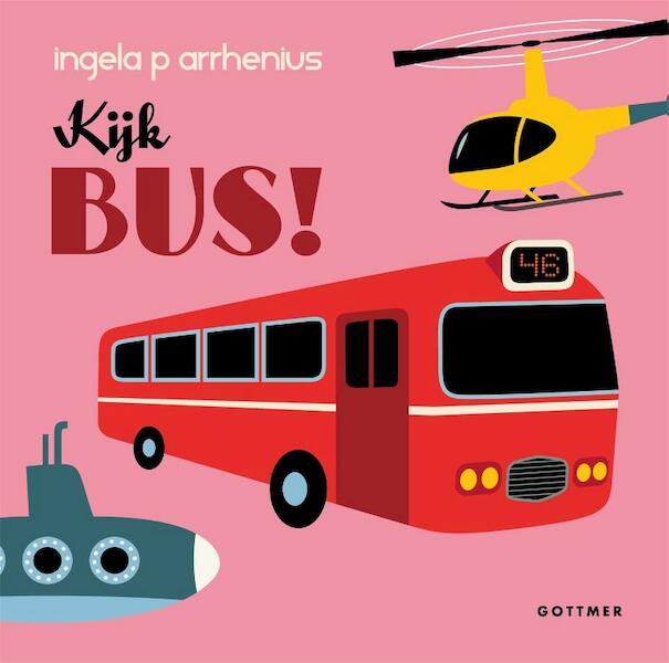 Kijk bus ! - Ingela P. Arrhenius (ISBN 9789025759223)