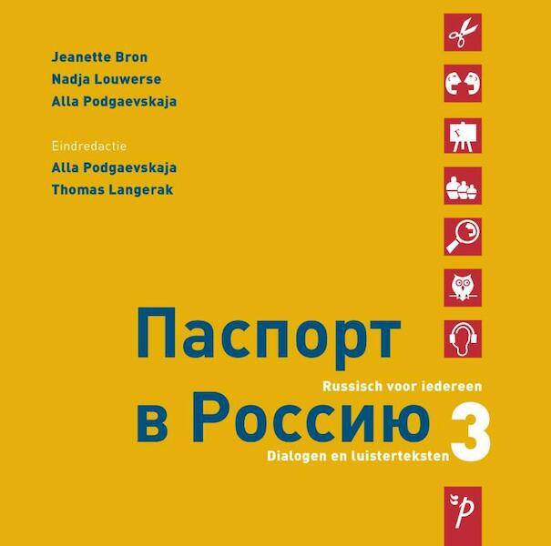 Pasport v Rossijoe 3 luisteroefeningen cd - Jeanette Bron, Nadja Louwerse, Alla Podgaevskaja (ISBN 9789061433972)