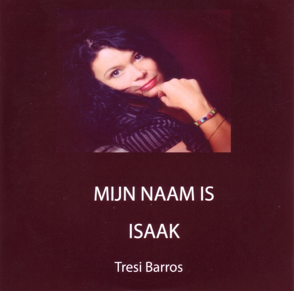 Mijn naam is Isaak - Tresi Barros, Elise Schuitenmaker (ISBN 9789461497932)