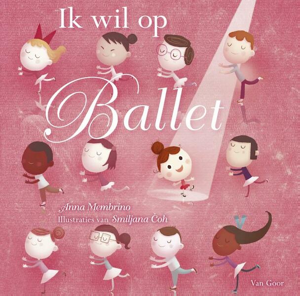 Ik wil op ballet - Anna Membrino (ISBN 9789000347384)