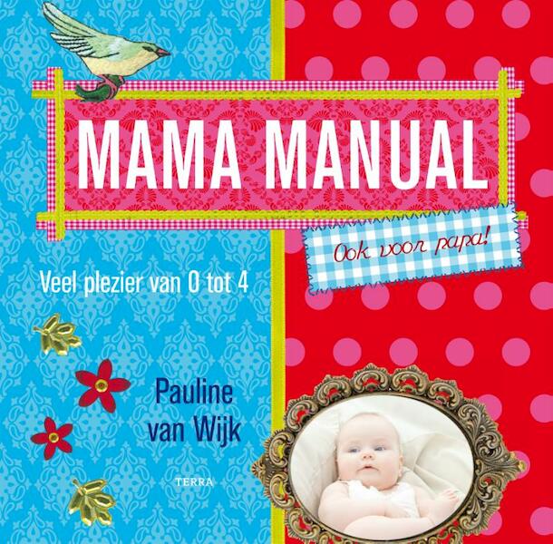 Mama manual (ook voor papa) - P. van Wijk, Pauline van Wijk (ISBN 9789089890320)