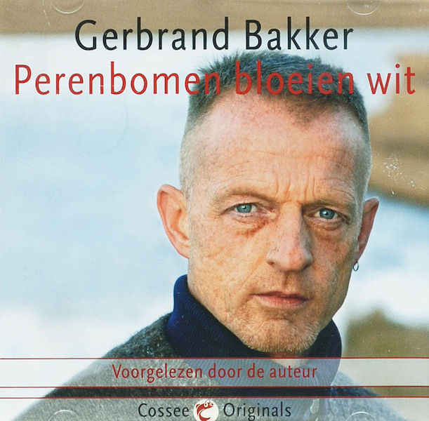 Perenbomen bloeien wit - Gerbrand Bakker (ISBN 9789059361478)