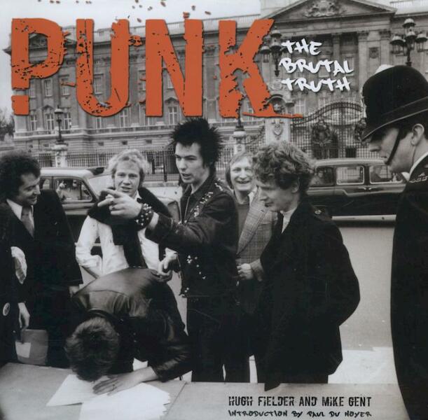 Punk: The Brutal Truth - Hugh Fielder (ISBN 9780857754004)