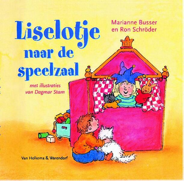 Liselotje naar de speelzaal - Marianne Busser, Ron Schröder (ISBN 9789000330669)