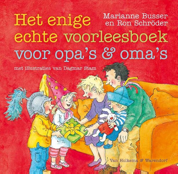 Het enige echte voorleesboek voor opa's en oma's - Marianne Busser, Ron Schröder (ISBN 9789000338702)