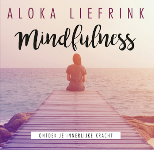Mindfulness - Aloka Liefrink (ISBN 9789463540667)