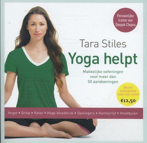Yoga helpt - Tara Stiles (ISBN 9789021555287)