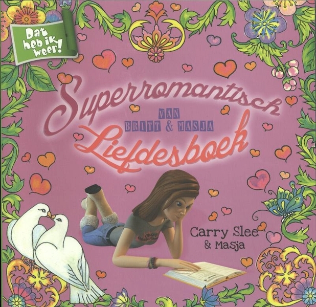 Superromantisch liefdesboek van Britt en Masja - Carry Slee (ISBN 9789048854004)