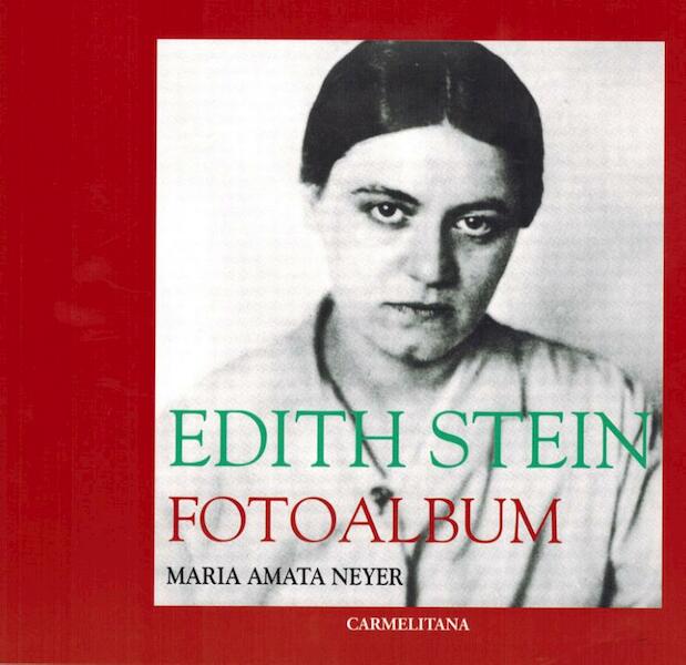Edith Stein fotoalbum - Maria Amata Neyer (ISBN 9789076671871)