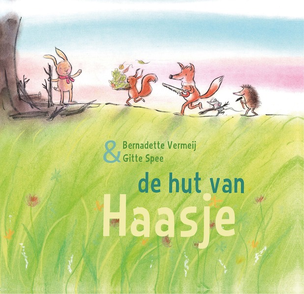 De hut van Haasje - Bernadette Vermeij (ISBN 9789085600701)