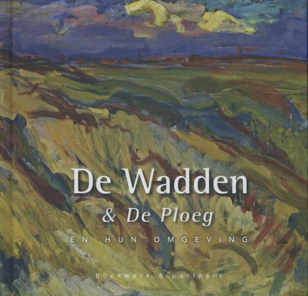 De Wadden en De Ploeg - Eric Bos (ISBN 9789089752338)