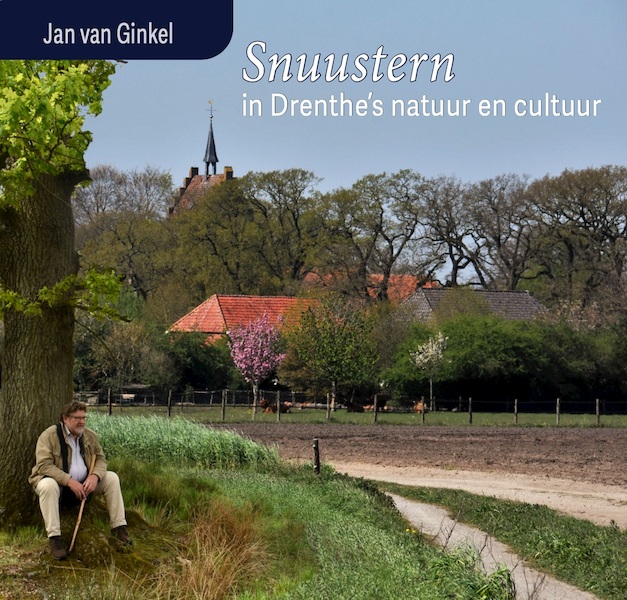 Snuustern in Drenthe's natuur en cultuur - Jan Van Ginkel (ISBN 9789065092519)