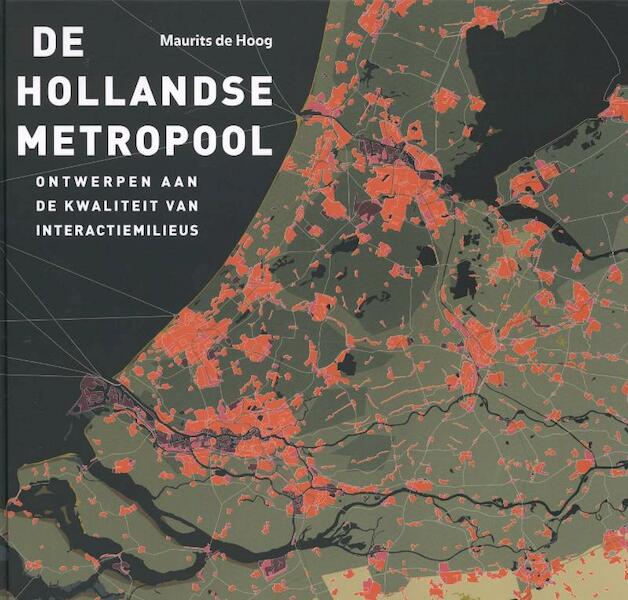 De Hollandse metropool - Maurits de Hoog (ISBN 9789068685893)