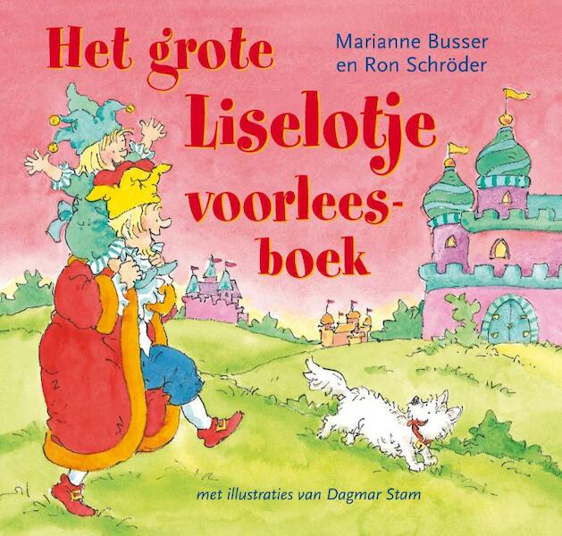 Grote Liselotje voorleesboek - Marianne Busser, Ron Schröder (ISBN 9789047512998)