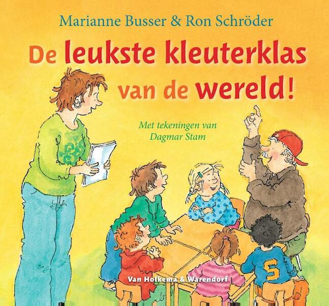De leukste kleuterklas van de wereld! - Marianne Busser, Ron Schröder (ISBN 9789000318919)