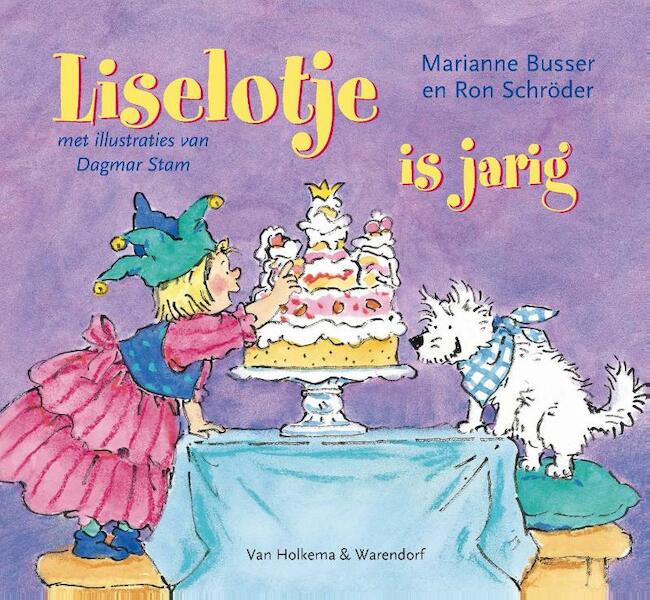Liselotje is jarig - Marianne Busser, Ron Schröder (ISBN 9789000322992)
