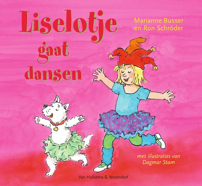 Liselotje gaat dansen - Marianne Busser, Ron Schröder (ISBN 9789000352302)