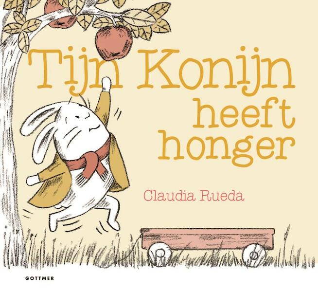 Tijn Konijn heeft honger - Claudia Rueda (ISBN 9789025769222)