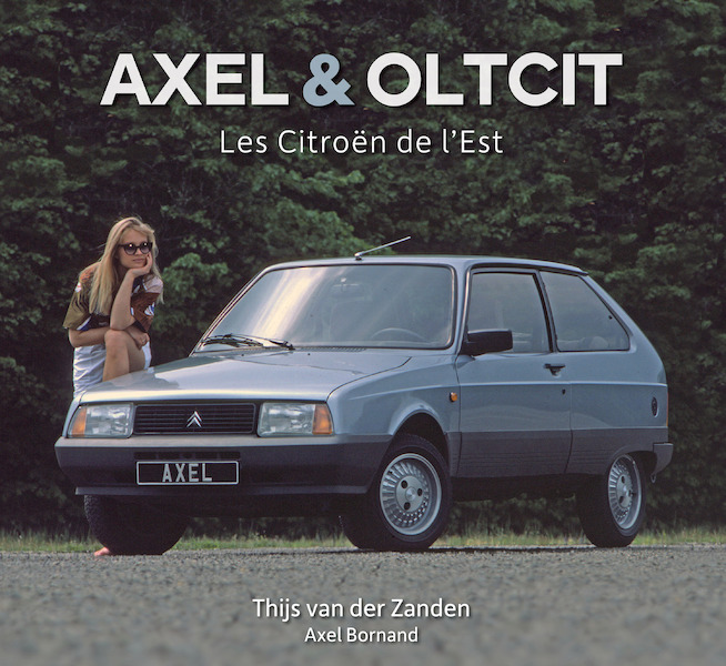 Axel & Oltcit, les Citroën de l'Est - Thijs van der Zanden (ISBN 9789083141794)