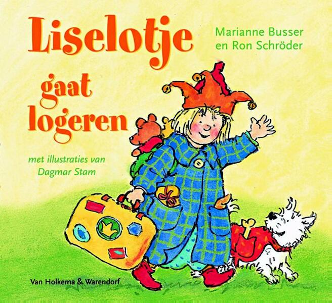 Liselotje gaat logeren - Marianne Busser, Ron Schröder (ISBN 9789000330690)