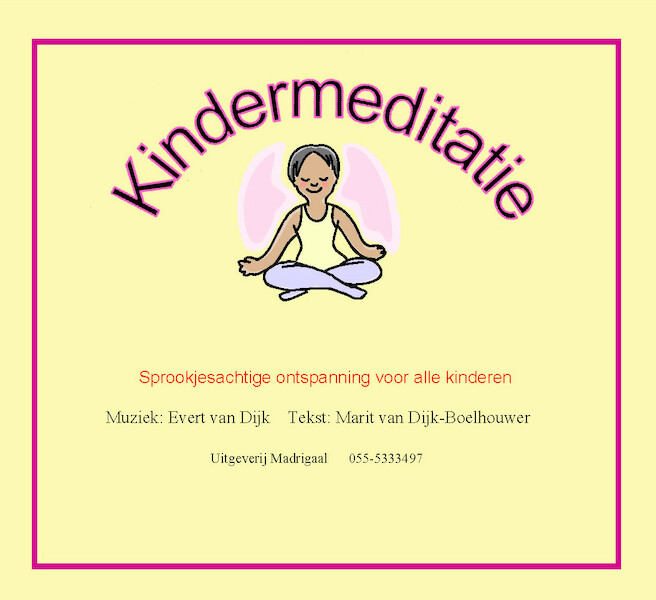 Kindermeditatie - Marit van Dijk-Boelhouwer (ISBN 9789461493675)