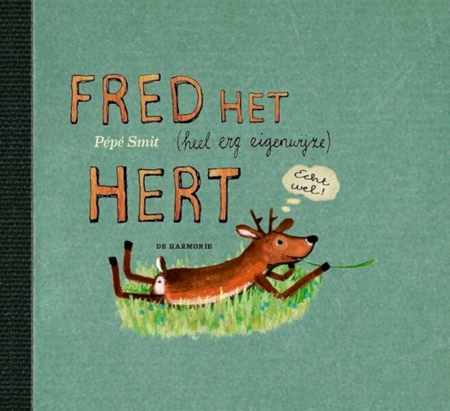 Fred het (heel erg eigenwijze) hert MINI - Pépé Smit (ISBN 9789463361033)
