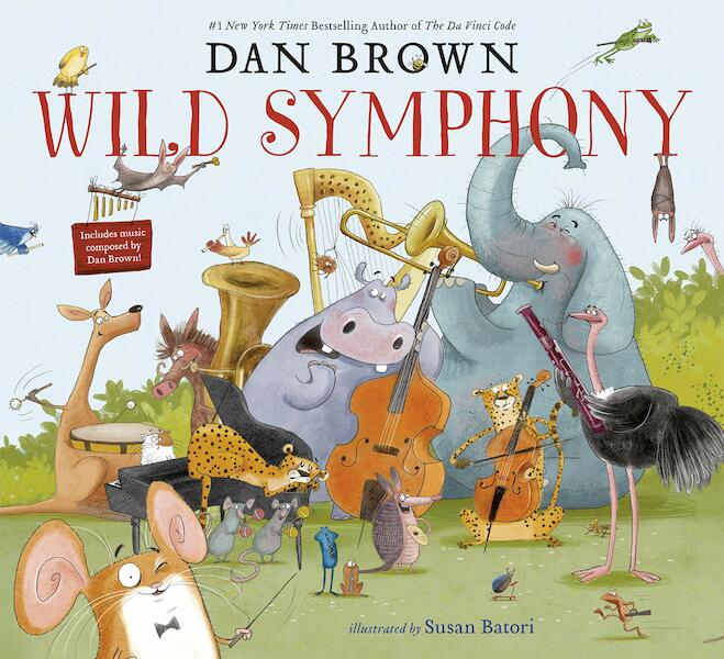 Wild Symphony - Dan Brown, Susan Batori (ISBN 9780593123843)