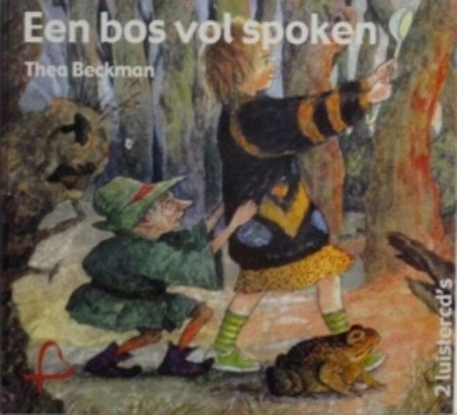 Een bos vol spoken - Thea Beckman (ISBN 9789077727171)