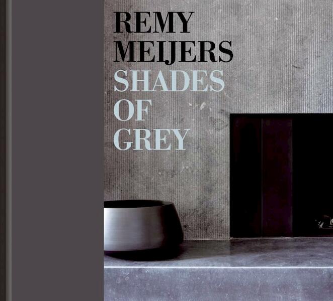 Shades of Grey - Paul Geerts, Remy Meijers (ISBN 9789089894250)