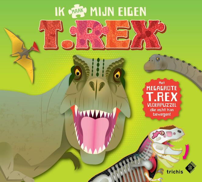 Ik maak mijn eigen T.Rex - Michael Bright (ISBN 9789002262999)
