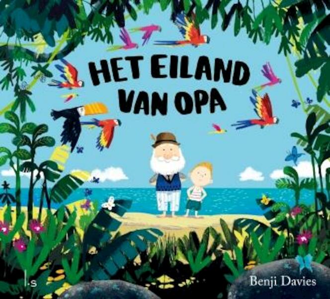 Het eiland van opa - Benji Davies (ISBN 9789024571567)