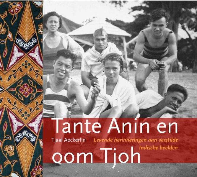 Tante Anin en oom Tjoh - Tjaal Aeckerlin (ISBN 9789460221705)