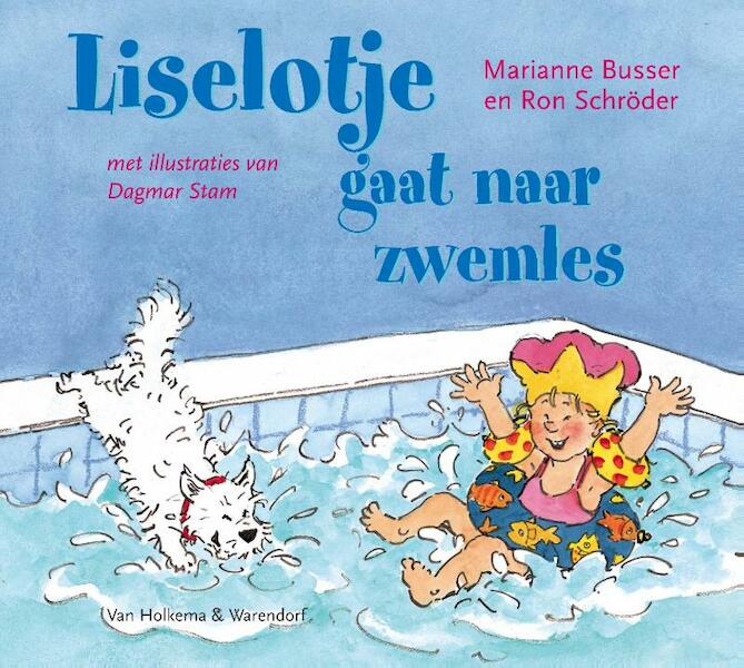 Liselotje gaat naar zwemles - Marianne Busser, Ron Schröder (ISBN 9789000323142)