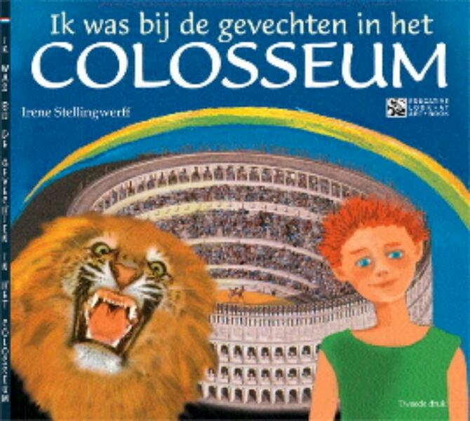 Ik was bij de gevechten in het COLOSSEUM - Irene Stellingwerff (ISBN 9788887955088)