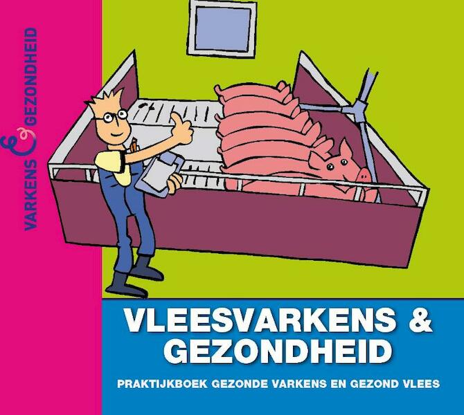 Vleesvarkens en Gezondheid - Manon Houben, John van der Wielen (ISBN 9789087401276)