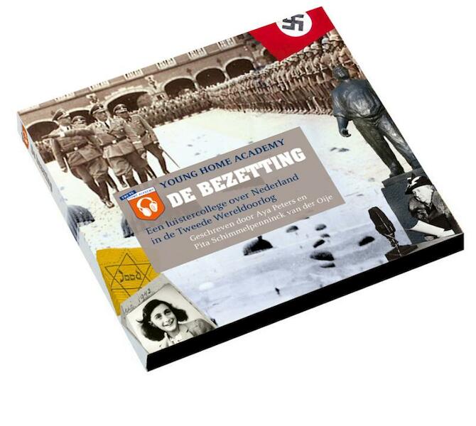 De Bezetting - Aya Peters, Pita Schimmelpenninck van der Oije (ISBN 9789085300342)