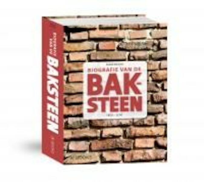 Biografie van de Baksteen - Ronald Stenvert (ISBN 9789040007569)