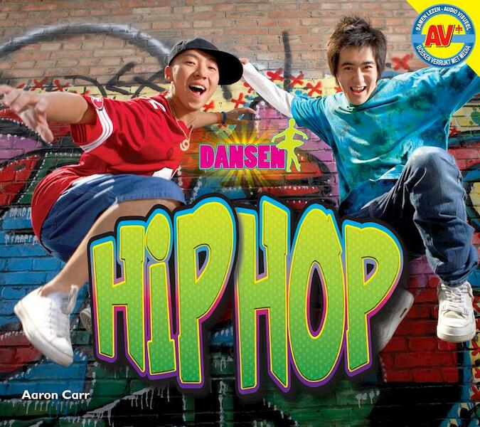 Hip-hop dansen - Aaron Carr (ISBN 9789461753328)