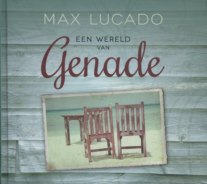 Een wereld van genade - Max Lucado (ISBN 9789029721752)