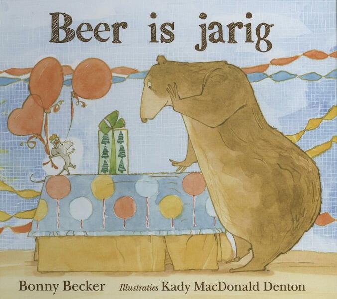 Beer is jarig - Bonny Becker (ISBN 9789089671431)