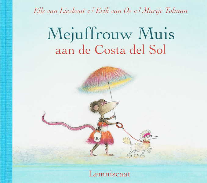 Mejuffrouw Muis aan de Costa del Sol - Elle van Lieshout, Erik van Os (ISBN 9789056379612)