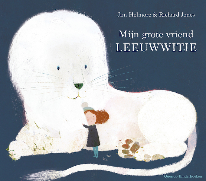 Mijn grote vriend Leeuwwitje - Jim Helmore (ISBN 9789045121598)