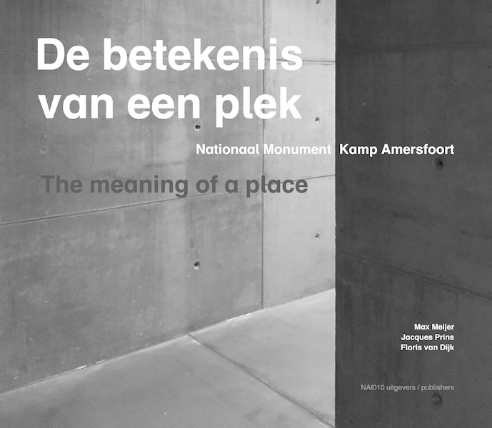De betekenis van een plek - Jacques Prins, Max Meijer, Floris van Dijk (ISBN 9789462085954)