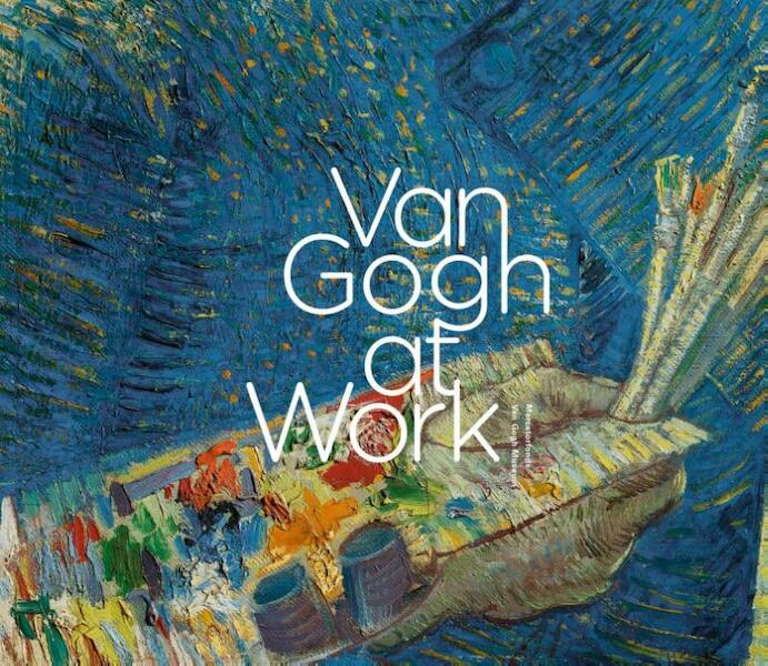 Van Gogh at work - (ISBN 9789462300040)