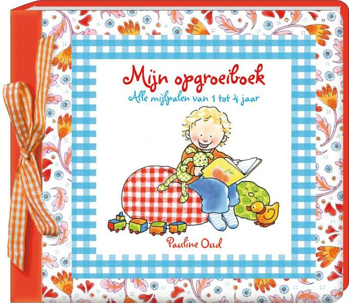 Mijn opgroeiboek - Pauline Oud (ISBN 9789059649477)