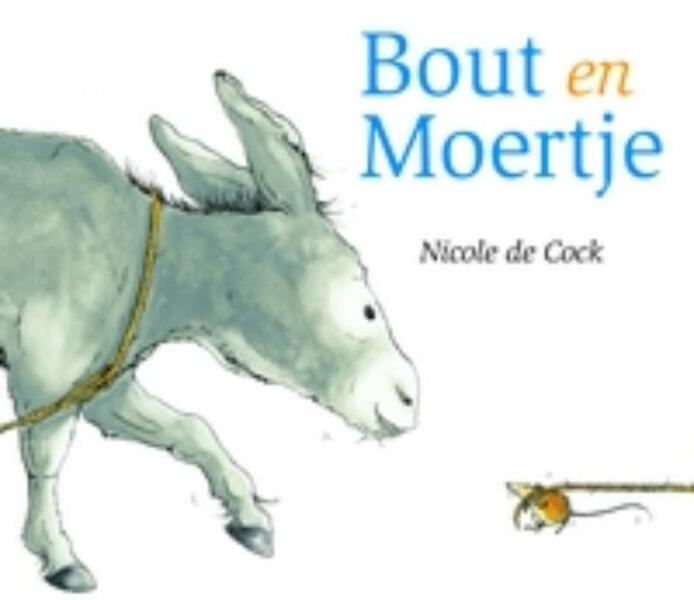 Bout en moertje - Nicole de Cock (ISBN 9789025753269)