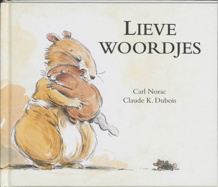 Lieve woordjes - C. Norac (ISBN 9789025728328)